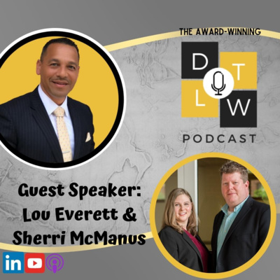 Episode 90: Leadership and Professional Relationships with Lou Everett & Sherri McManus.