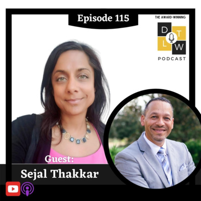Episode 115: Leadership and Civility/Culture with Sejal Thakkar.