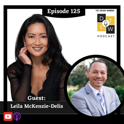Episode 125: Leadership and Inclusiveness with Leila McKenzie-Delis.