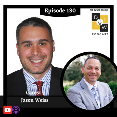 Episode 130: Leadership and Law with Jason Weiss.