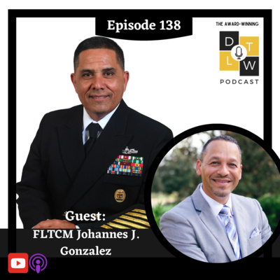 Episode 138: Leadership and the Navy birthday with Fleet Master Chief Johannes J. Gonzalez.