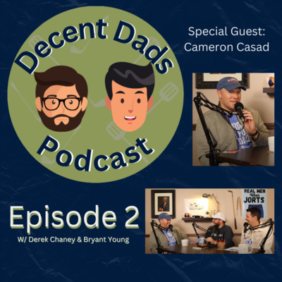 Ep. 2 | Decent Dads Podcast w/ Derek Chaney and Bryant Young episode artwork
