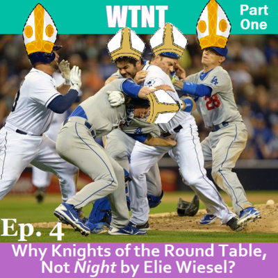 Why Knights of the Round Table, Not 'Night' by Elie Wiesel? | Teams & Groups Pt. 1 | WTNT #4