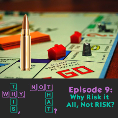 Why Risk it all, Not RISK? | Board Games | WTNT #9