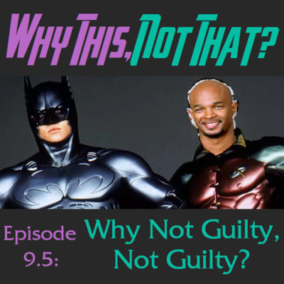 Why Not Guilty, Not Guilty? | Audience Themes | WTNT #9.5