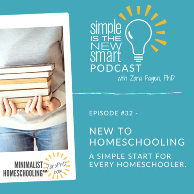 32 - New to Homeschooling: A Simple Start for Every Homeschooler