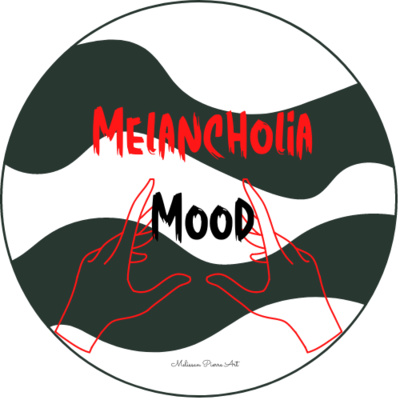 Welcome to Melancholia Mood Podcast