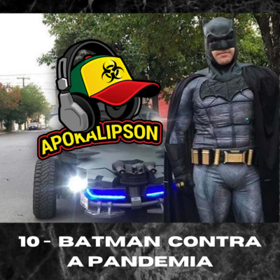 Apokalipson 10 - Batman na Pandemia e outras histórias imperdíveis