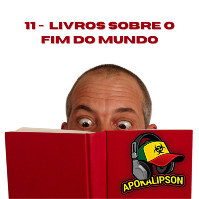 Apokalipson 11 - Livros de Ficção Científica sobre o fim do mundo