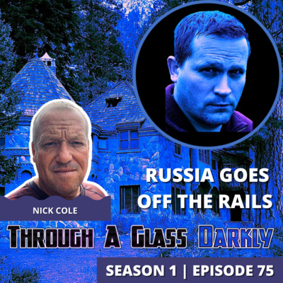 Artwork for episode "Russia Goes Off the Rails with Nick Cole"