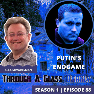 Putin's Endgame with Alex Shvartsman