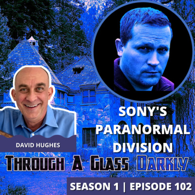 Artwork for episode "Sony Corporation's Paranormal Division with David Hughes"