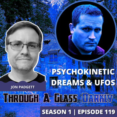 A UFO Sighting and Psychokinetic Incidents with Jon Padgett