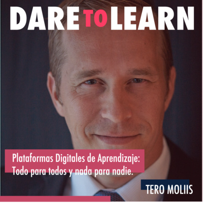 Tero Moliis | Plataformas Digitales de Aprendizaje: Todo para todos y nada para nadie