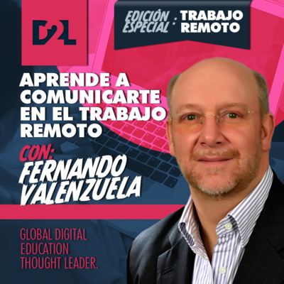 Fernando Valenzuela | Aprende a Comunicarte en el Trabajo Remoto