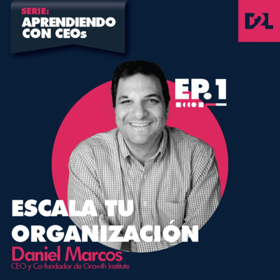 Daniel Marcos | Escala tu Organización