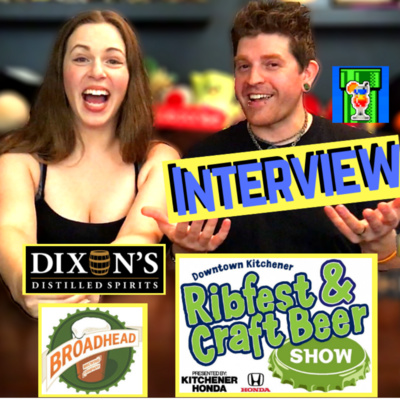 #17 - Craft Beer & Ribfest 2018 - Interview w/ Dixon's Distilled Spirits & Broadhead Brewing