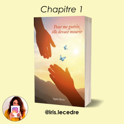 Pour me guérir, elle devait mourir par Sophie WAXIN