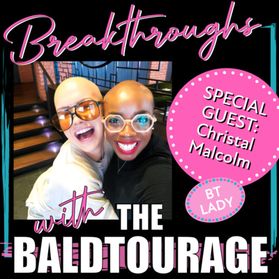 Breakthroughs with The Baldtourage