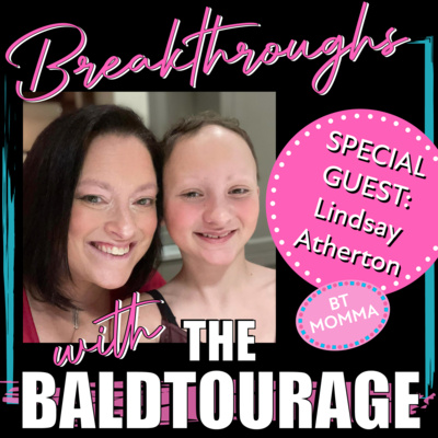 Breakthroughs with The Baldtourage