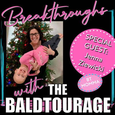 Breakthroughs with The Baldtourage