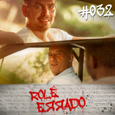 Rolê Errado #032 - O último rolê