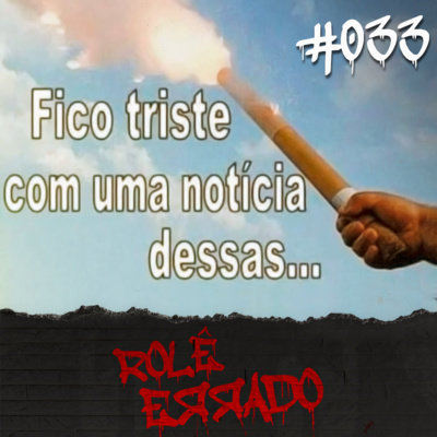 Rolê Errado #033 - Começo de Ano Errado