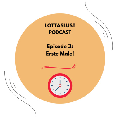 Folge 3: Erste Male!