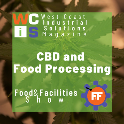 Regulations of CBD in Food Processing with Natalie Rainer of Keller & Heckman LLP