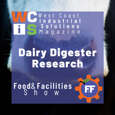 Food & Facilities: WIFSS, UC Davis Dairy Digester Research