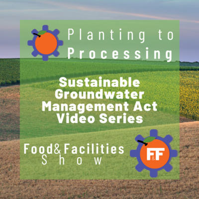 Food & Facilities 3/20/21: CaliWaterAg ‐ SGMA Information Series