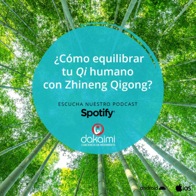 Ep 40. ¿Cómo equilibrar tu Qi humano con Zhineng Qigong?