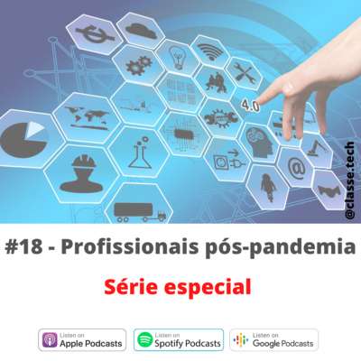 #18 - Profissionais pós-pandemia