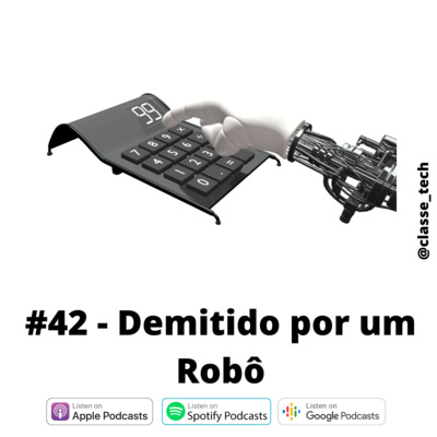 #42 - Demitido por um Robô da Amazon