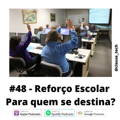 #48 Reforço Escolar - Para quem se destina?