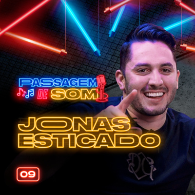 #9 Passagem de Som com Jonas Esticado