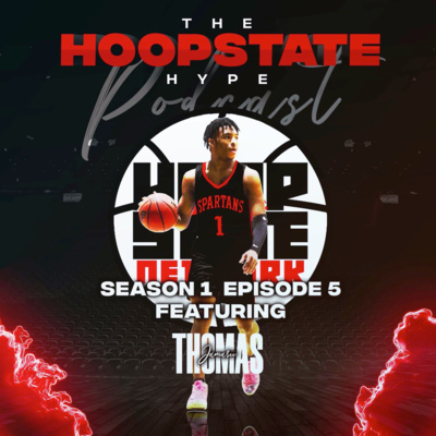 Hoop State Hype sit down with Jamarii Thomas (SZN 1 - ep 5)