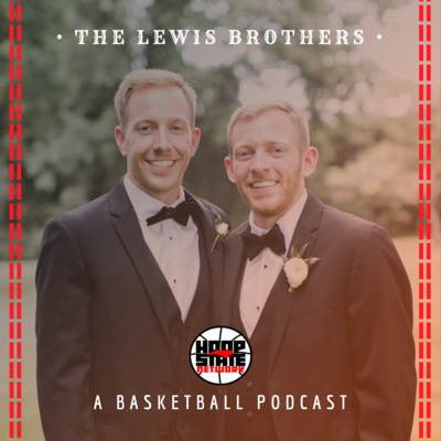 The Lewis Brothers: A Basketball Podcast (episode 1)