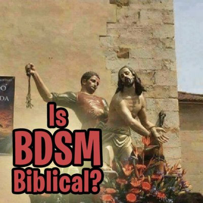 Is BDSM Biblical?