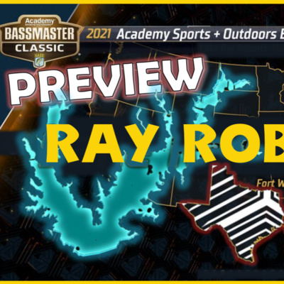 #72 - Bassmaster Classic Ray Roberts Preview - with 2 Locals