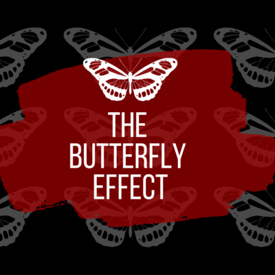 The Butterfly Effect