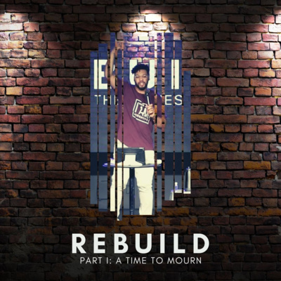 A Time to Mourn (REBUILD: Part 1)
