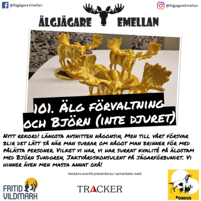 101. Älg förvaltning & Björn (inte djuret) episode artwork