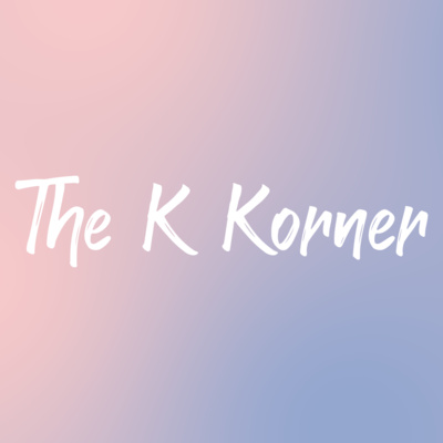 EPISODE 1: Pilot | The K Korner