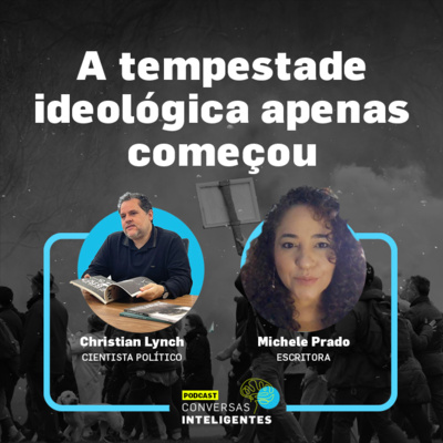 A tempestade ideológica apenas começou