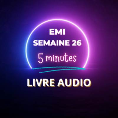 Emi Livre Audio Semaine 26