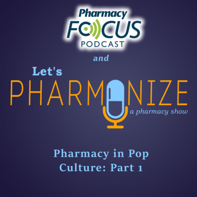 Pharmacy in Pop Culture with Pharmacy Focus - Part 1