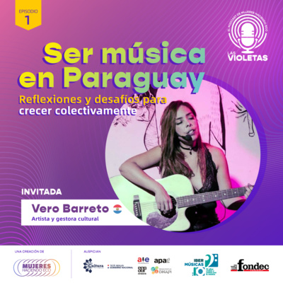 Ser música en Paraguay con Vero Barreto - Las Violetas