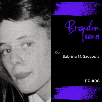#06. O preconceito que matou Brandon Teena