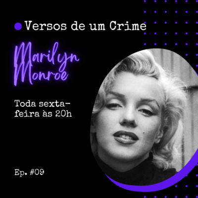 #09. Uma overdose ou assassinato? Conheça Marilyn Monroe
